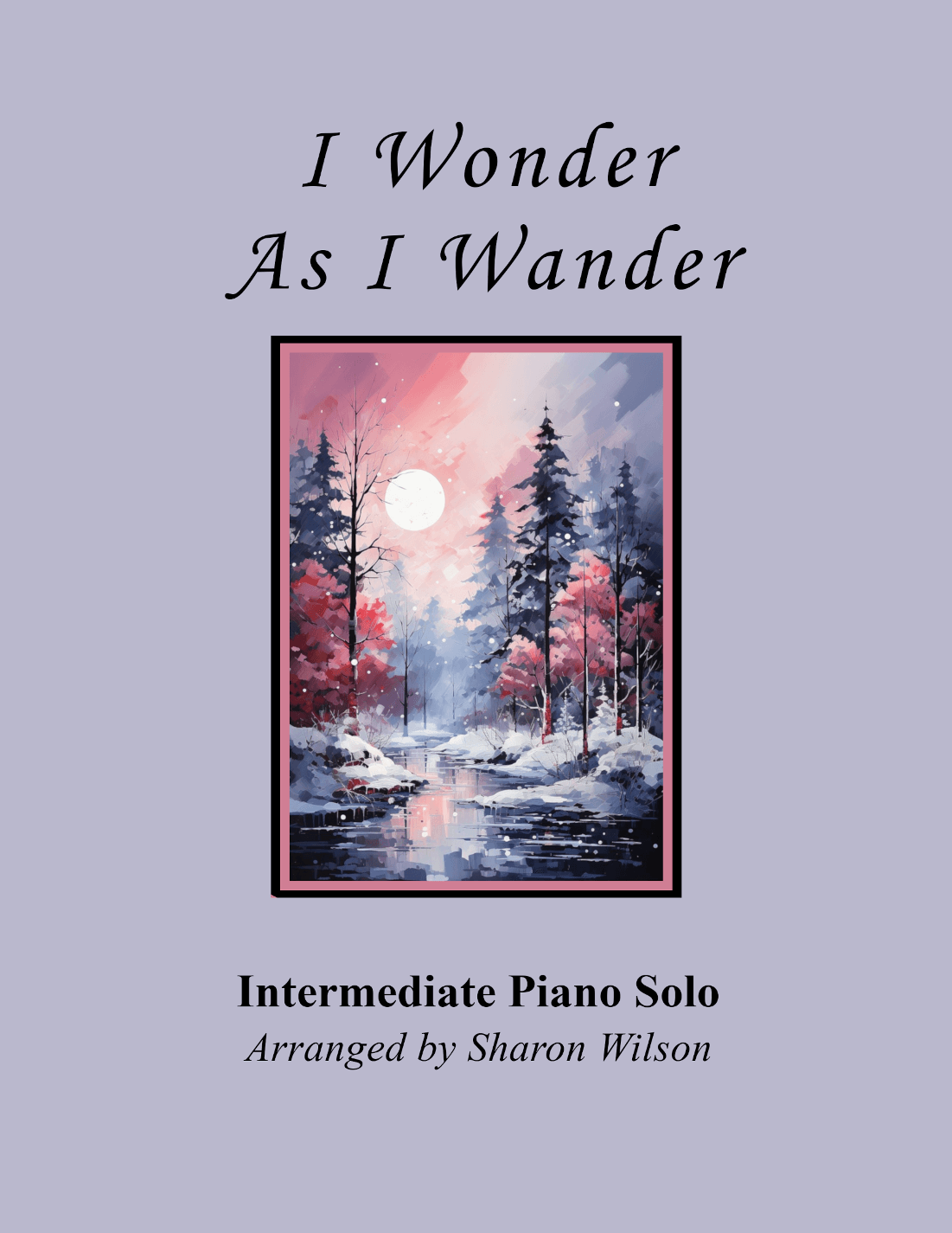 I Wonder As I Wander (arr. Sharon Wilson)
