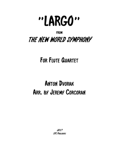 Largo from The New World Symphony for Flute Quartet (arr. Jeremy Corcoran)