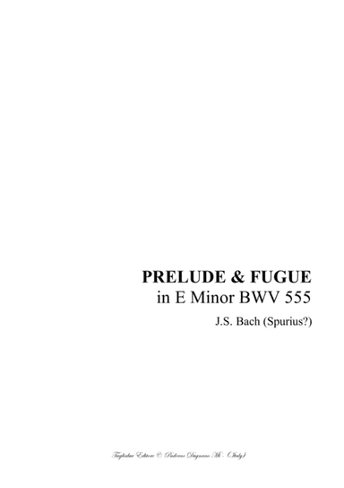 PRELUDE & FUGUE in E Minor - BWV 555 - For Organ 3 staff (arr. Renato Tagliabue)