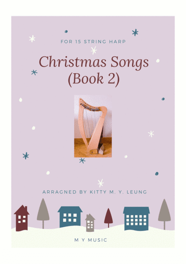 Christmas Songs (Book 2) - 15 String Harp (from Middle C) (arr. Kitty M. Y. Leung)