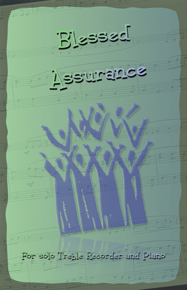 Blessed Assurance, Gospel Hymn for Treble Recorder and Piano (arr. David McKeown)