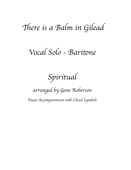 There is a Balm in Gilead  Baritone Vocal solo (arr. Gene Roberson)