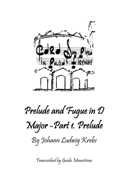 Johann Ludwig Krebs - Prelude and Fugue in D Major - Prelude (arr. Guido Menestrina)