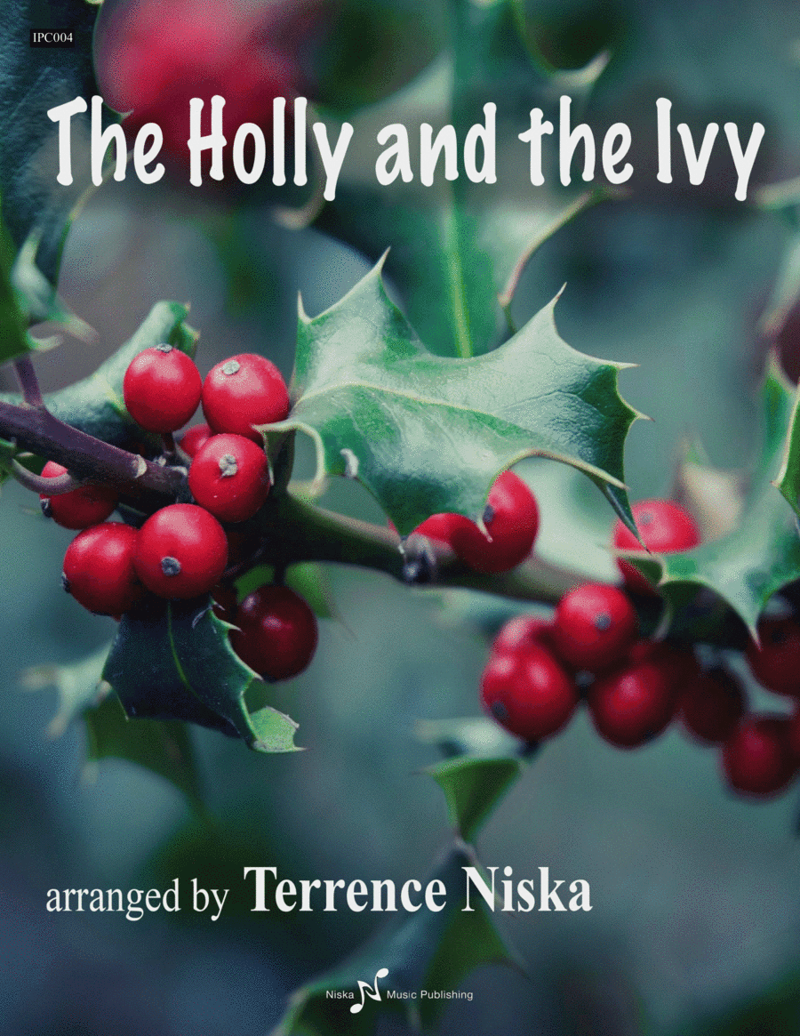 The Holly and the Ivy (arr. Terrence Niska)