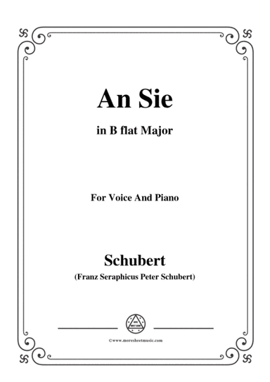 Schubert-An Sie,in B flat Major,for Voice&Piano (arr. MSM)