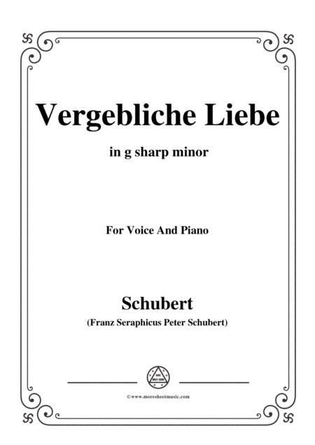 Schubert-Vergebliche Liebe,Op.173 No.3,in g sharp minor,for Voice&Piano (arr. MSM)