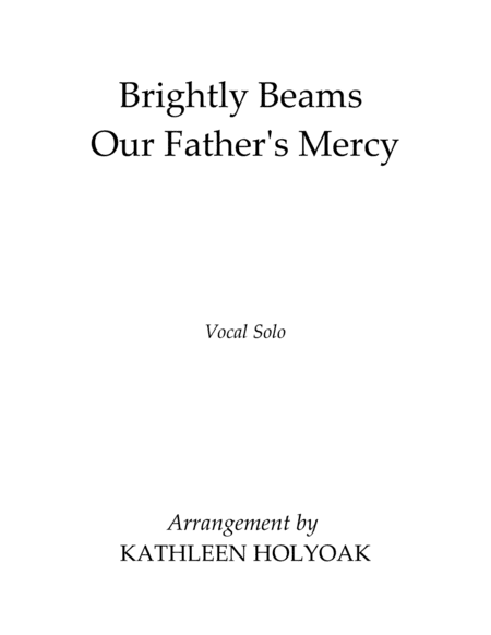 Brightly Beams Our Father's Mercy - Vocal Solo - Arrangement by KATHLEEN HOLYOAK (arr. Kathleen Holyoak)