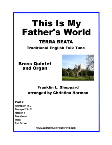 This Is My Father's World – Brass Quintet and Organ (arr. Christina Harmon)