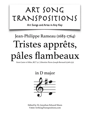 RAMEAU: Tristes apprêts, pâles flambeaux (transposed to D major) (arr. ArtSongTranspositions.com)