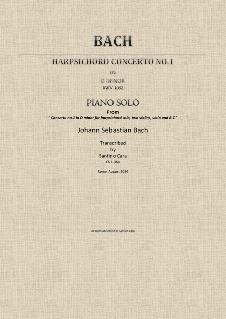 J.S.Bach - Concerto No.1 in D minor BWV 1052 - Full Piano version (arr. Santino Cara)