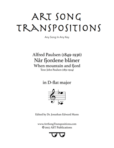 PAULSEN: Når fjordene blåner (transposed to D-flat major) (arr. ArtSongTranspositions.com)