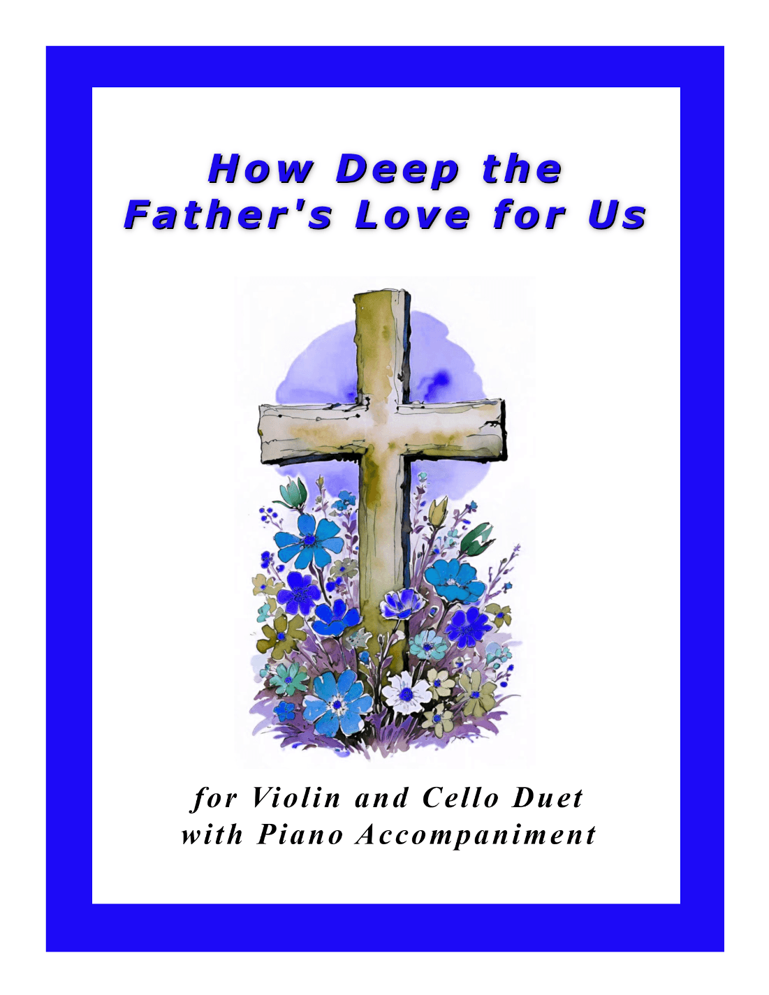 How Deep The Father's Love For Us (arr. Sharon Wilson)