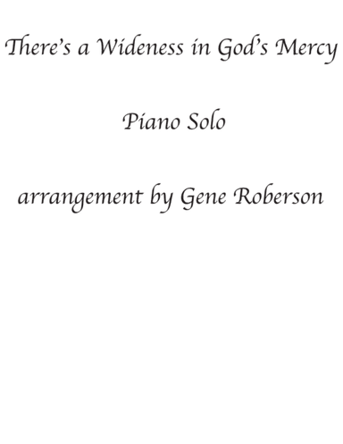 There's A Wideness in God's Mercy Piano Solo (arr. Gene Roberson)