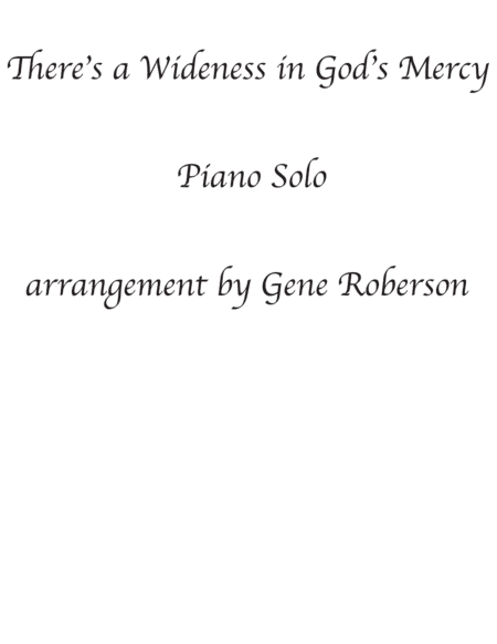 There's A Wideness in God's Mercy Piano Solo (arr. Gene Roberson)