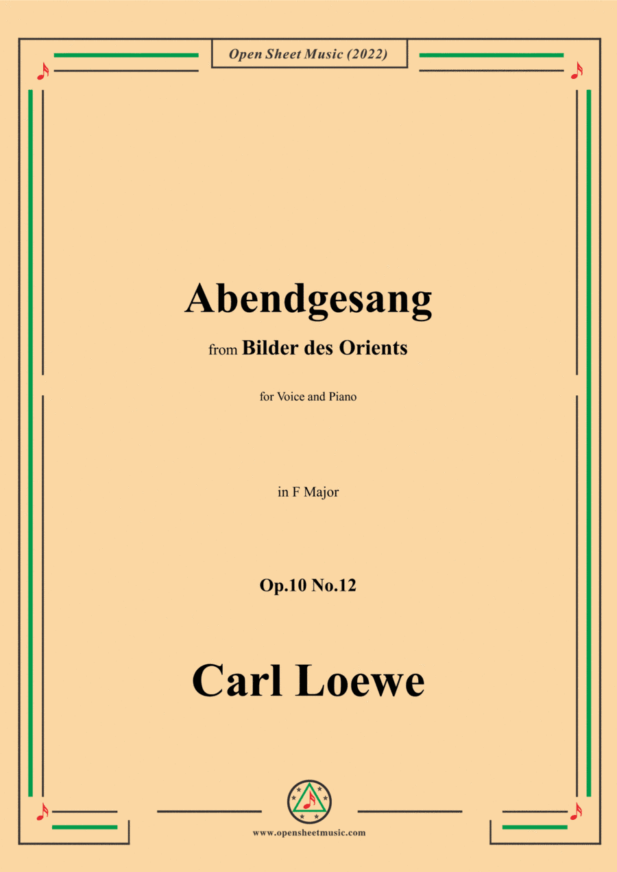 Loewe-Abendgesang,in F Major,Op.10 No.12,from Bilder des Orients,for Voice and Piano (arr. Open Cloud)