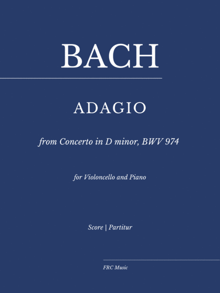 Adagio from Concerto in D minor, BWV 974 (Concerto d'après Marcello) for Violoncello and Piano (arr. Flavio Regis Cunha)