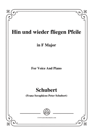 Schubert-Hin und wieder fliegen Pfeile,in F Major,for Voice&Piano (arr. MSM)