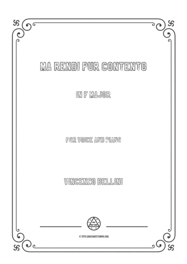 Bellini-Ma rendi pur contento in F Major,for voice and piano (arr. MSM)