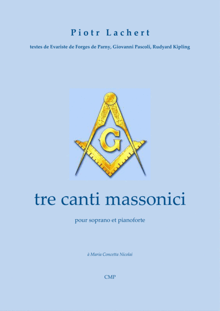 Tre Canti Massonici, per soprano e pianoforte p.12