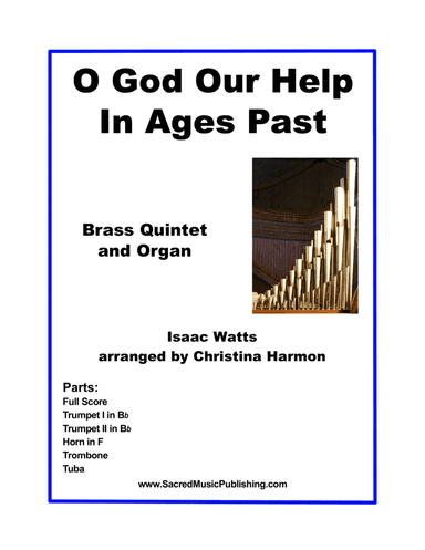 O God Our Help In Ages Past – Brass Quintet and Organ (arr. Christina Harmon)