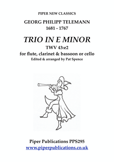 TELEMANN: TRIO IN E MINOR TWV 43:e2 for flute, clarinet & bassoon or cello (arr. Pat Spence)