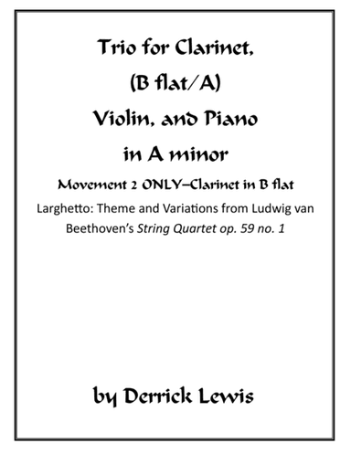 Variations on Beethoven's String Quartet Op. 59 no.1 (Clarinet, Violin, and Piano)