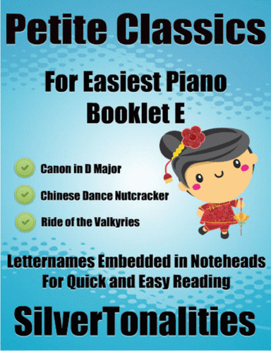 Petite Classics for Easiest Piano Booklet E (arr. SilverTonalities)