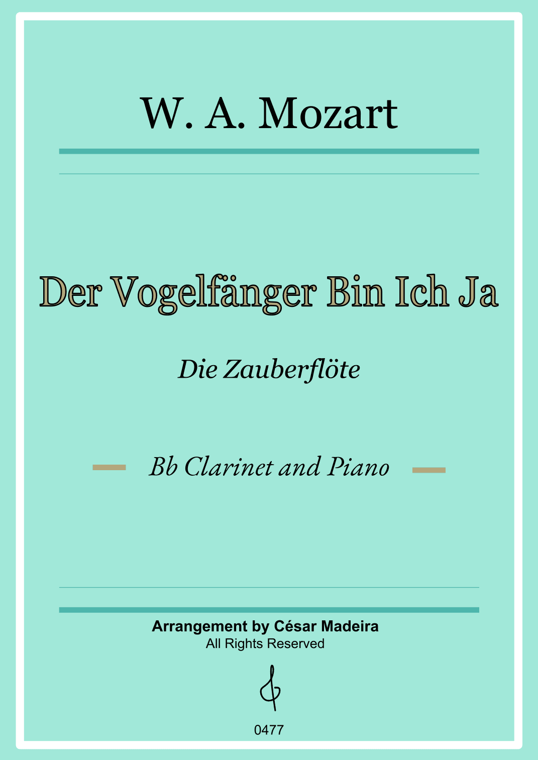 Der Vogelfänger Bin Ich Ja - Bb Clarinet and Piano (Full Score) (arr. César Madeira)