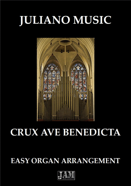 CRUX AVE BENEDICTA (EASY ORGAN) - ANONYMOUS (arr. Juliano Music)
