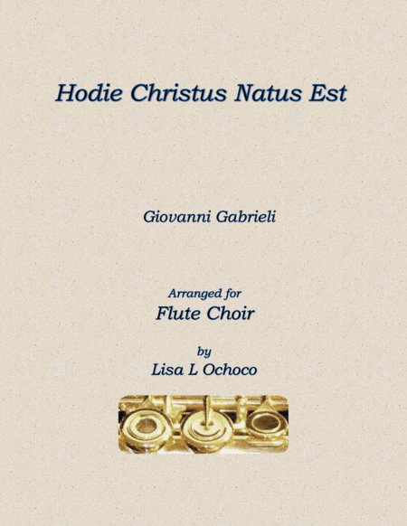 Hodie Christus Natus Est for Flute Choir (arr. Lisa L Ochoco)