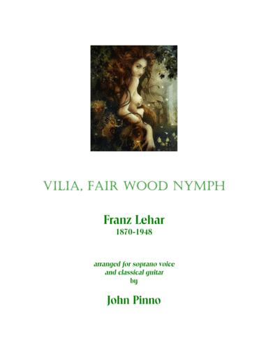 Vilia, Fair Wood Nymph (Franz Lehar) for voice and classical guitar (arr. John Pinno)