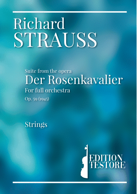 RICHARD STRAUSS - SUITE DER ROSENKAVALIER, OP. 59 - STRINGS (arr. Edition Testore)