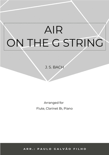 AIR ON THE G STRING - WIND PIANO TRIO (FLUTE, CLARINET & PIANO) (arr. Paulo Galvão Filho)