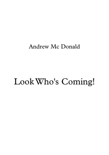 Look Who's Coming!