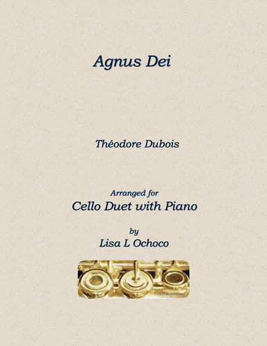 Agnus Dei for Cello Duet and Piano (arr. Lisa L Ochoco)