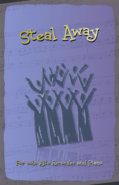 Steal Away, Gospel Song for Alto Recorder and Piano (arr. David McKeown)