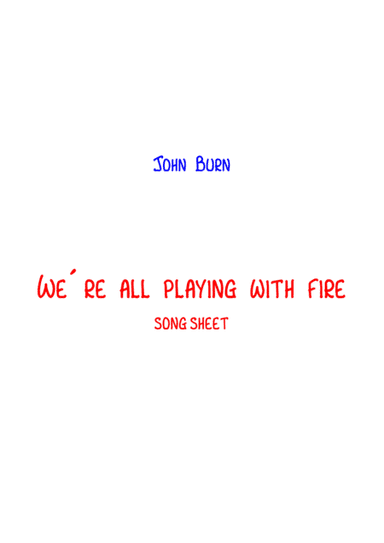 we´re all playing with fire