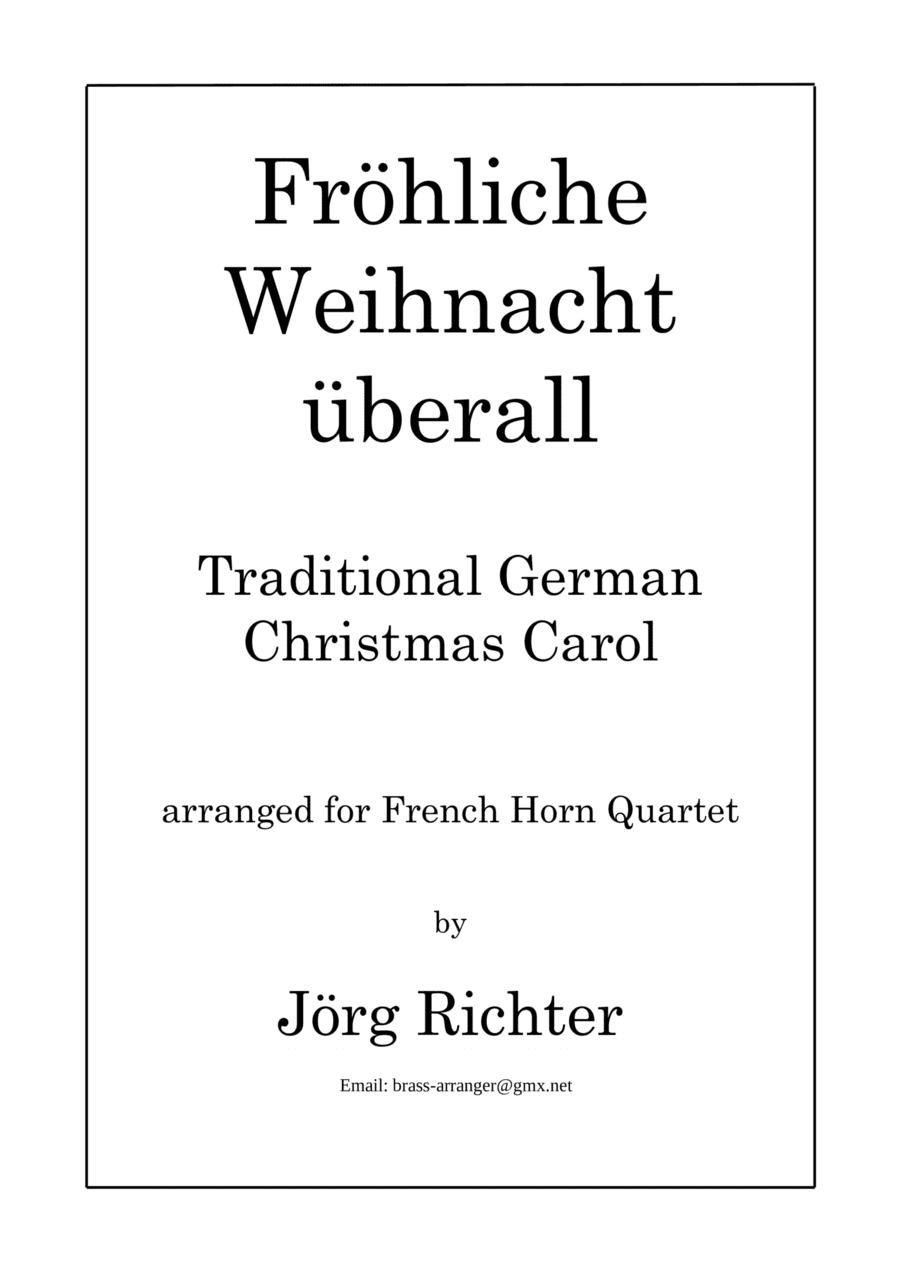 Merry Christmas everywhere (Fröhliche Weihnacht überall) for French Horn Quartet (arr. Jörg Richter)