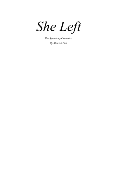 She Left (Full Orchestra - Full Score)