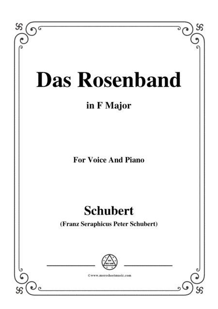 Schubert-Das Rosenband(The Rosy Ribbon),D.280,in F Major,for Voice&Piano (arr. MSM)