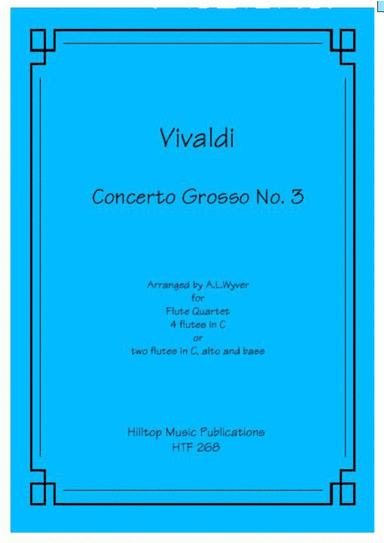 Concerto Grosso No. 3 arr. flute quartet (arr. A. L. Wyver)