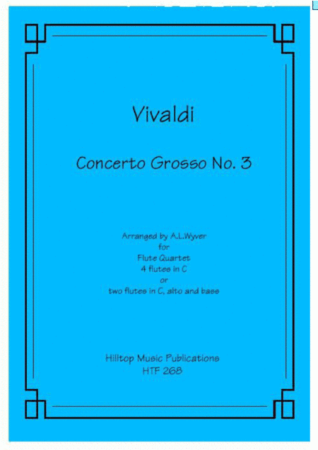 Concerto Grosso No. 3 arr. flute quartet (arr. A. L. Wyver)
