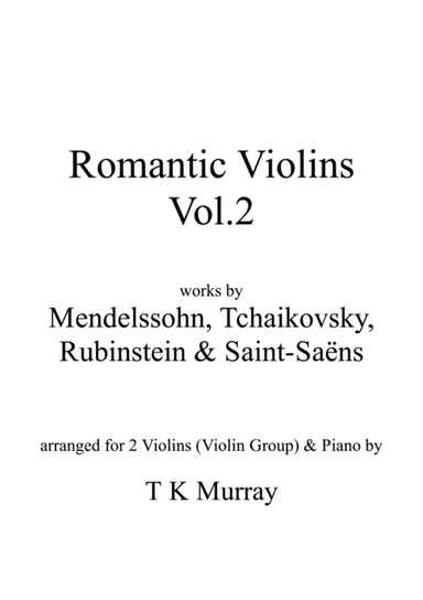 Romantic Violins Vol.2 - 4 Arrangements for 2 Violins Violin Duo Violin Group & Piano (arr. Tim TK Murray)