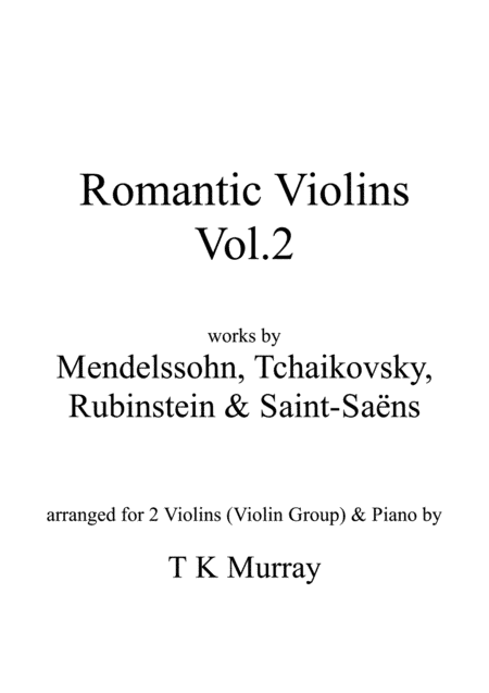 Romantic Violins Vol.2 - 4 Arrangements for 2 Violins Violin Duo Violin Group & Piano (arr. Tim TK Murray)