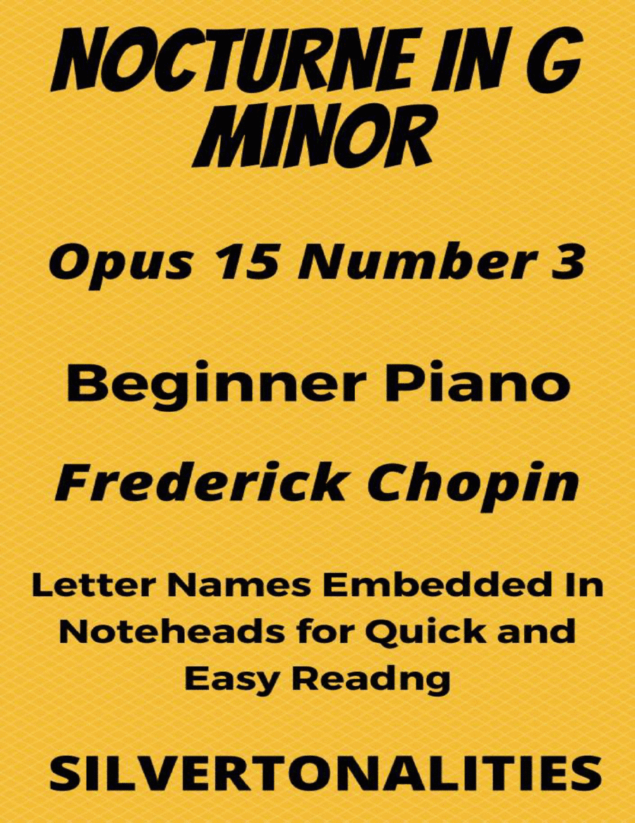 Nocturne In G Minor Opus 15 Number 3 Beginner Piano Sheet Music (arr. SilverTonalities)
