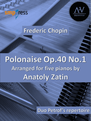 Chopin/Zatin: Polonaise Op.40 No.1 (Military)  for 5 pianos (arr. Anatoly Zatin)