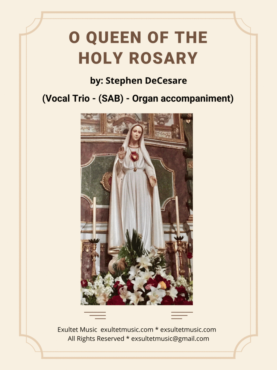 O Queen Of The Holy Rosary (Vocal Trio (SAB) - Organ accompaniment) (arr. Stephen DeCesare)