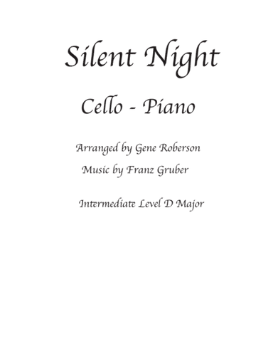 Silent Night Cello Solo in D Major with Piano (arr. Gene Roberson)