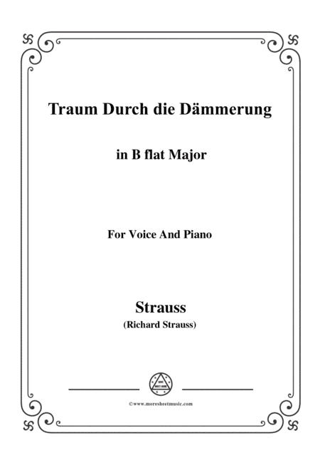 Richard Strauss-Traum Durch die Dämmerung in B flat Major,for Voice and Piano (arr. MSM)