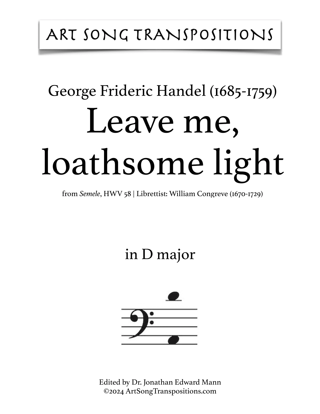 HANDEL: Leave me, loathsome light (transposed to D major) (arr. ArtSongTranspositions.com)